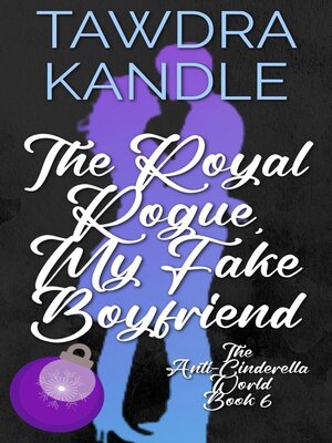 cover image of The Royal Rogue, My Fake Boyfriend